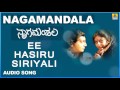 Ee Hasiru Siriyali | Nagamandala Kannada Movie | Prakash Rai, Vijayalakshmi Mp3 Song