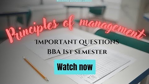 Principles of management important questions | BBA 1st semester | BBA exams