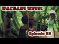 WACHAWI WEUSI |Episode 03|