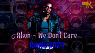 Akon - We Don't Care_RMX 2024_Extendid Mix(Esp 1k)