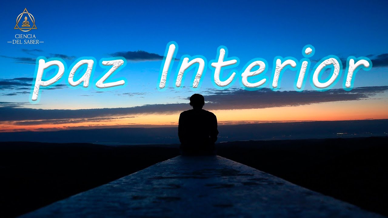 El CAMINO QUE CONDUCE HACIA LA PAZ INTERIOR - YouTube