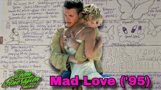 Mad Love ('95): "Get that thumb outta your mouth young lady!"