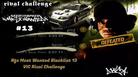 Nfs Most Wanted Blacklist 13 VIC Rival Challenge