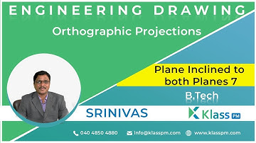 Plane Inclined to both Planes 7 - Unit -2 | Engineering Drawing | BTech Tutorials | KlassPM