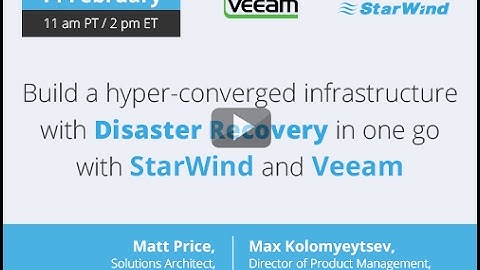 Build a Hyper-Converged Infrastructure with Disaster Recovery in one go with StarWind and Veeam