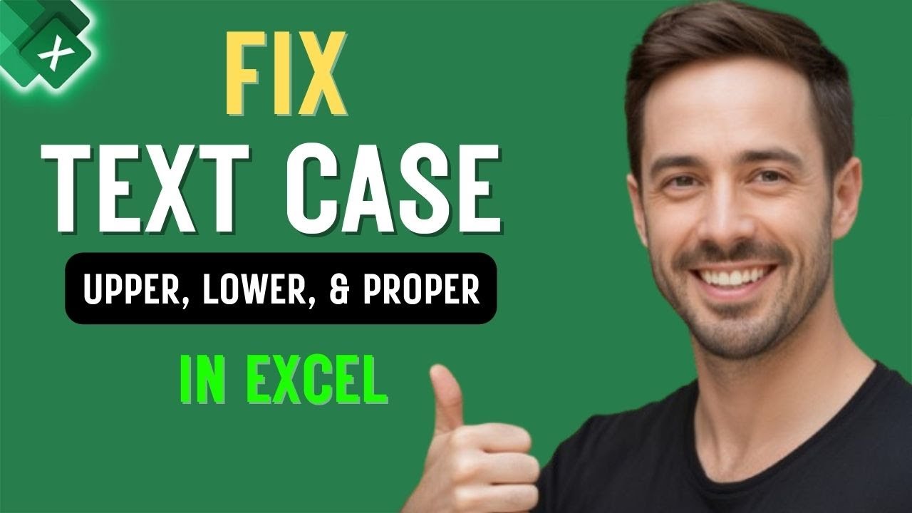 how-to-change-text-case-in-excel-with-or-without-formula-youtube