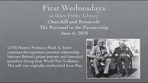 First Wednesday: Churchill and Roosevelt by Mark S...