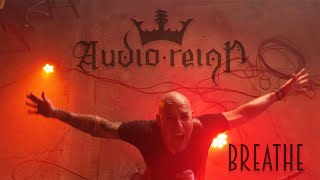 Audio Reign – Breathe [Official Music Video]