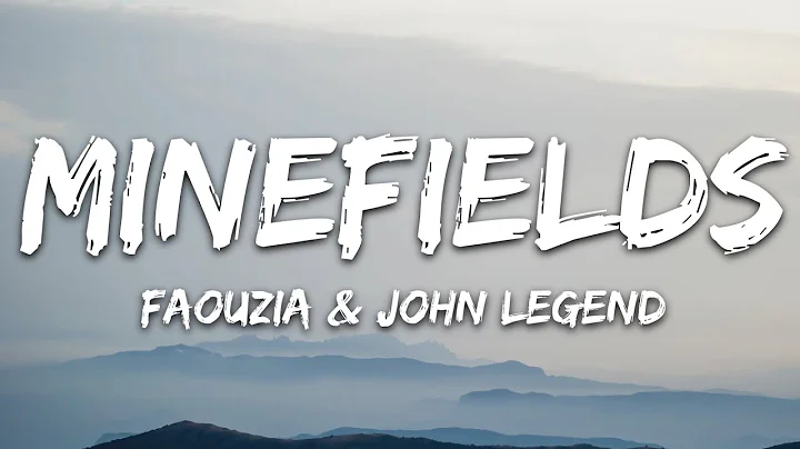 Faouzia & John Legend - Minefields (Lyrics)