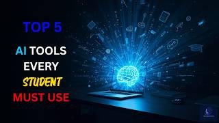 5 AI Tools Every Student Needs