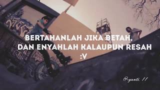 Status WA Keren - Bertahanlah jika betah, enyahlah kalaupun resah #brokenheart