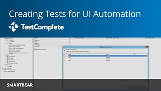 Creating Your Tests: How to Build a Successful UI Automation Framework | TestComplete