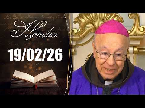 Homilia Diária | 19/02/26 | Dom Fernando Figueiredo, OMF