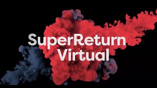 SuperReturn Virtual 2020 in under 60 seconds