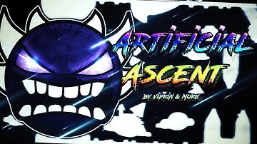Artificial Ascent | Extreme Demon by Viprin & More | Geometry Dash