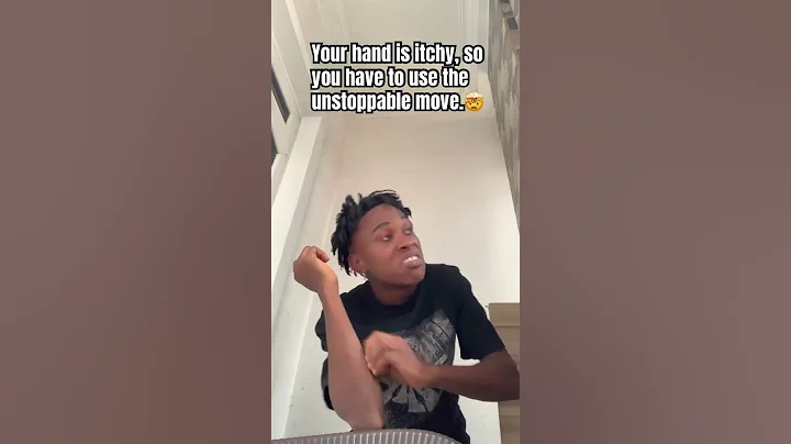 Your hand is itchy, so you have to use the unstoppable move.🥵 #letsmove #funnyvideo #goviral