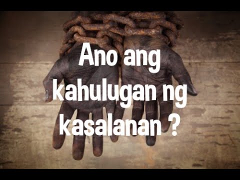 Ano ang Kahulugan ng Kasalanan ?