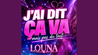 J’ai dit ça va, mais pas du tout…