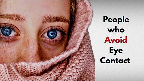 The psychology of people who avoid eye contact in conversations | Psych Lens