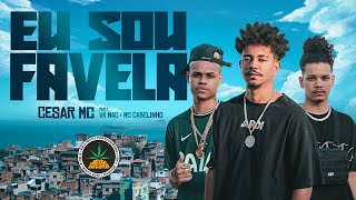 Cesar Mc - Eu Sou Favela part. Vk Mac e Mc Cabelinho (Videoclipe Oficial)