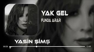 Funda Arar  - Yak Gel  Remix Resimi