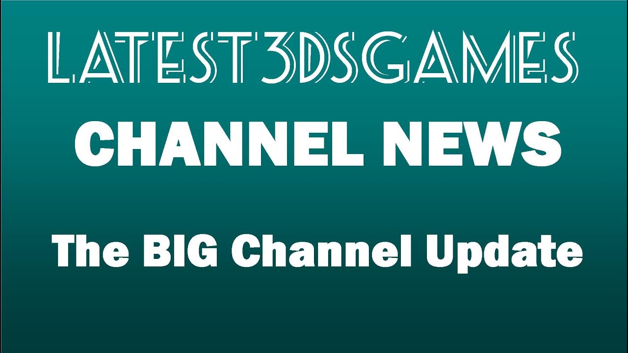 Latest3DSGames The BIG Channel Update