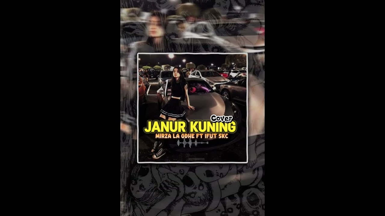 ♨️ KANCINGAN COVER JANUR KUNING_ 🔥_MIRZA LA ODHE FT IFUT SKC ♨️ 2025|||