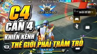 [Free Fire] C4 Cân 4 Khiến Anh Em Kênh Thế Giới Phải Trầm Trồ