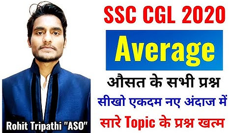 Average (औसत) Questions asked in SSC CGL 2020 by Rohit Tripathi
