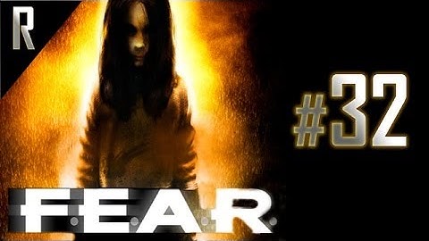 ◄ FEAR - Walkthrough HD - Part 32