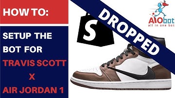 AIO Bot V2 - How to use Shopify monitor for Travis Scott x Air Jordan 1
