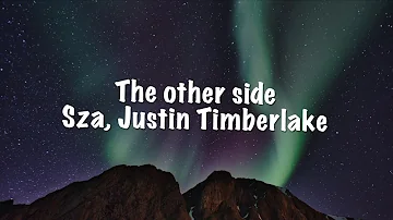 Sza, Justin Timberlake - The Other Side (Lyrics Video)