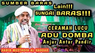 Ceramah Terlucu Habib Musthofa Al Haddar di sungai baras ||Adu Domba Anjur Antar Pandir