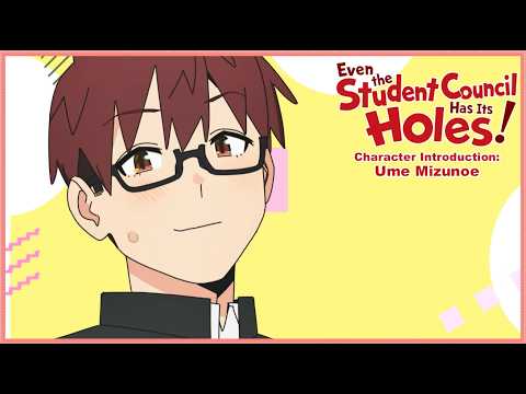 Even the Student Council Has Its Holes! | Character Introduction: Ume Mizunoe