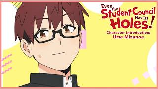 Even the Student Council Has Its Holes! | Character Introduction: Ume Mizunoe