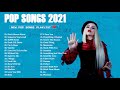 Latest English Songs 2021 🥒 Pop Hits 2021 New Popular Songs 🥒 Top 100 English Songs Playlist 2021