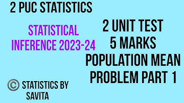 2 puc statistics|statistical inference (part 1)2023|2 unit test|5 marks population mean problem