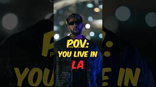 POV: You Live In LA 🌆