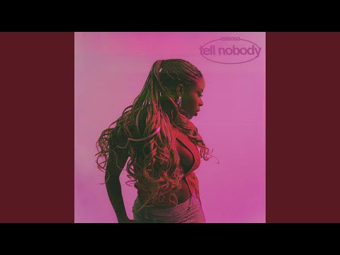 Essosa - Tell Nobody