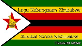 Lagu Kebangsaan Zimbabwe-Simudzai Mureza WeZimbabwe-Zimbabwe National Anthem
