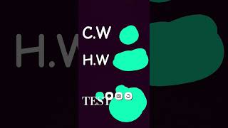 c.w vs h.w vs test how is hard