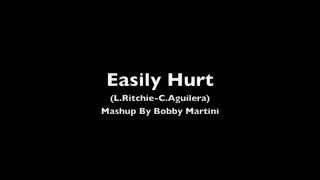 Easily Hurt ( L.Ritchie-C.Aguilera) - Mashup By Bobby Martini! Resimi