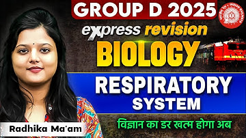 RRB Group D Biology Class 2025 | RESPIRATORY SYSTEM | Biology Express Revision | Radhika Mam