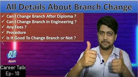 Can I change my branch after diploma engineering? | Change Branch in Engineering | How, Why, When?