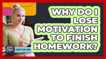 Why Do I Lose Motivation To Finish Homework?