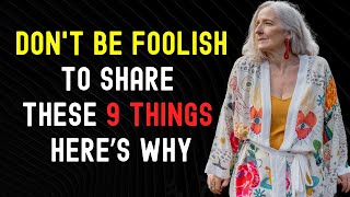 If You're 55-75 Years Old: 9 Things Never Share With Anyone