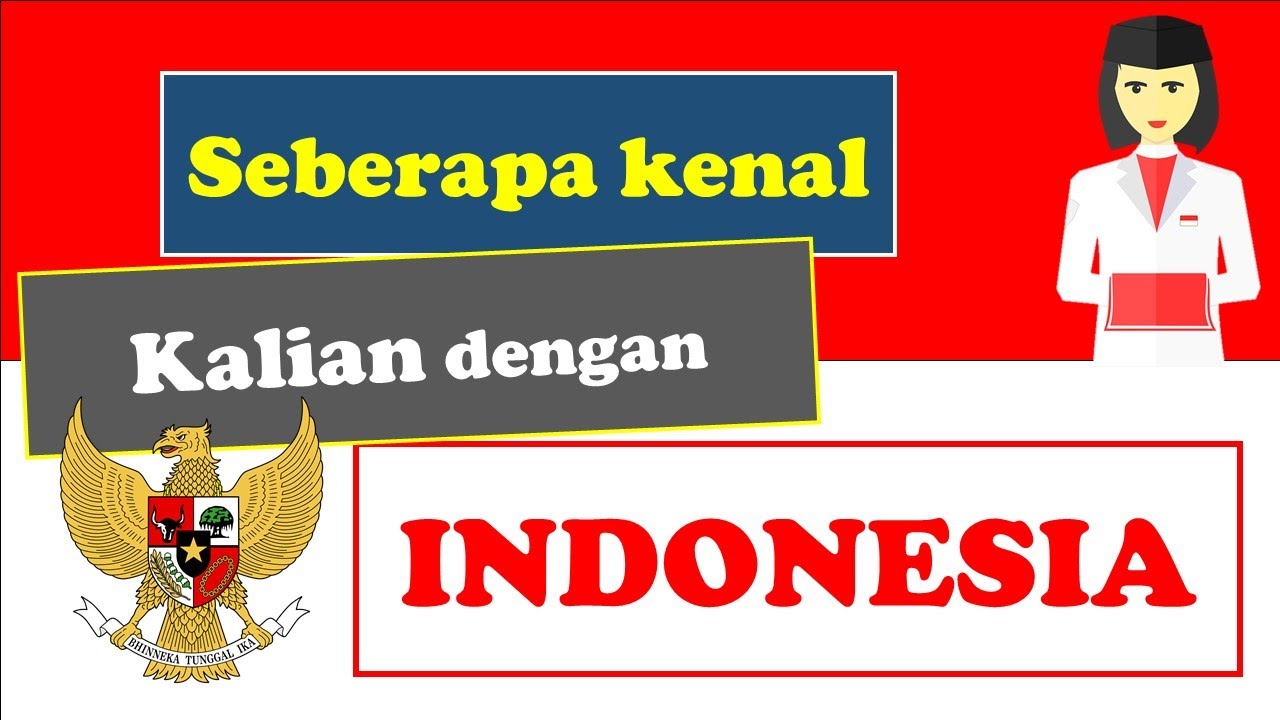 Tes Pengetahuan Umum Tentang Indonesia #1 - Kuis Asah Otak