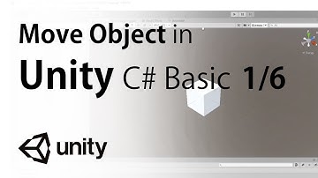 Move Object in Unity C# Basic 1/6