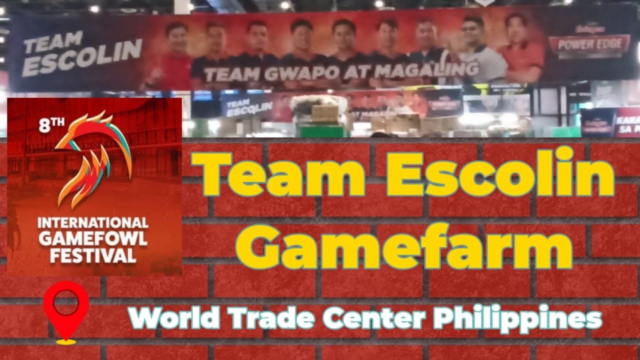 Team Escolin Gamefarm | 8th International Gamefowl Festival 2022