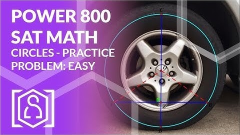 Power 800 SAT Math - Circles Practice Problem: Easy
